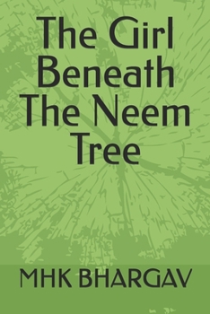 Paperback The Girl Beneath The Neem Tree Book