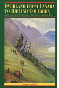 Overland from Canada to BC Bh (Recollections of the pioneers of British Columbia)