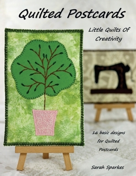 Paperback Quilted Postcards - Little Quilts Of Creativity Book