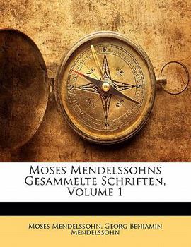 Paperback Moses Mendelssohns Gesammelte Schriften, Erster Band [German] Book