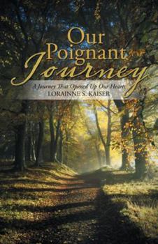 Paperback Our Poignant Journey: A Journey That Opened up Our Hearts Book