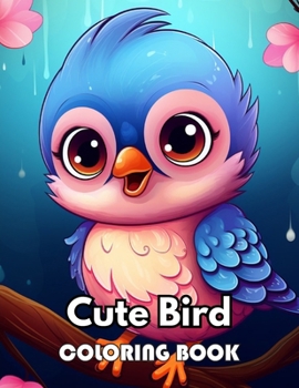 Cute Bird Coloring Book: Beautiful Edition 100+ Unique and Beautiful High-quality Designs
