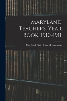 Paperback Maryland Teachers' Year Book, 1910-1911 Book
