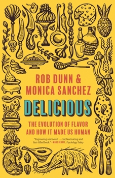 Paperback Delicious: The Evolution of Flavor and How It Made Us Human Book