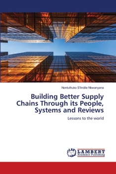 Paperback Building Better Supply Chains Through its People, Systems and Reviews Book