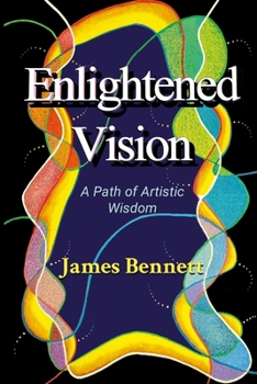 Paperback Enlightened Vision: A Path of Artistic Wisdom Book