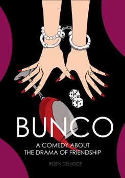 Paperback Bunco: A Comedy About The Drama Of Friendship Book