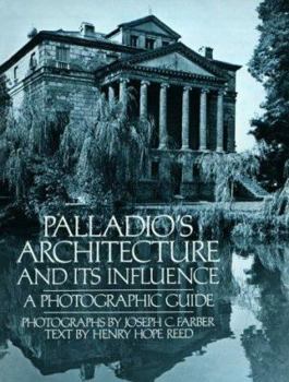 Paperback Palladio's Architecture and Its Influence: A Photographic Guide Book
