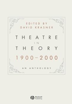 Paperback Theatre in Theory 1900-2000: An Anthology Book