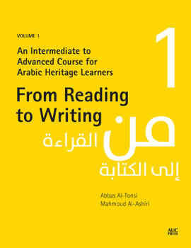 Paperback From Reading to Writing, Volume 1: An Intermediate to Advanced Course for Arabic Heritage Learners Book