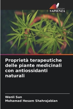 Proprietà terapeutiche delle piante medicinali con antiossidanti naturali (Italian Edition)