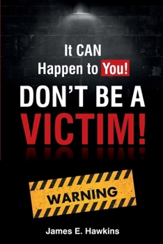 Paperback It CAN Happen to You!: Don't be a Victim! Book