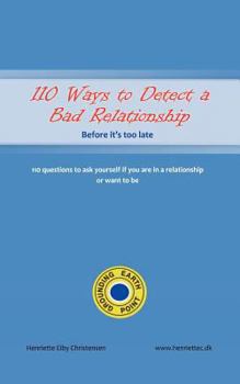 Paperback 110 Ways to Detect a Bad Relationship: ... Before It's Too Late Book