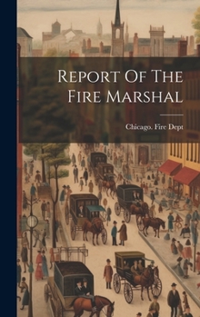 Hardcover Report Of The Fire Marshal Book