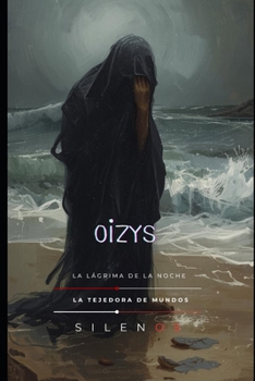 OIZYS: La Lágrima de la Noche (Mitología Griega) (Spanish Edition)
