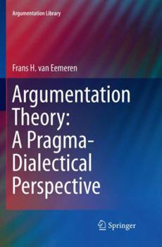 Paperback Argumentation Theory: A Pragma-Dialectical Perspective Book