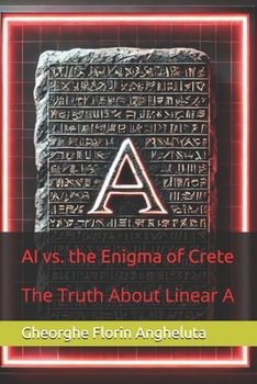 Paperback AI vs. the Enigma of Crete: The Truth About Linear A Book