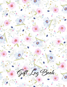 Paperback Gift Log Book: Floral Gift Book & Organizer with Prompts Book
