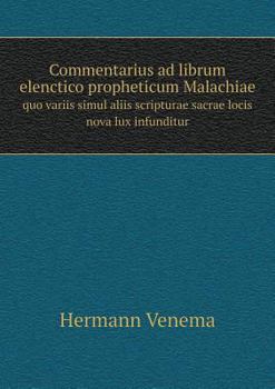 Paperback Commentarius ad librum elenctico propheticum Malachiae quo variis simul aliis scripturae sacrae locis nova lux infunditur Book
