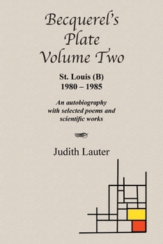 Becquerel’s Plate Volume Two: St Louis (B) 1980-1985