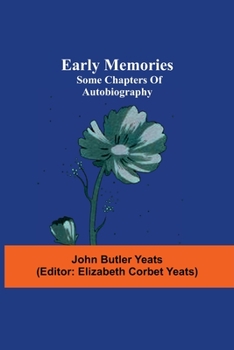 Paperback Early memories; some chapters of autobiography Book