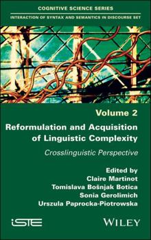 Hardcover Reformulation and Acquisition of Linguistic Complexity: Crosslinguistic Perspective Book