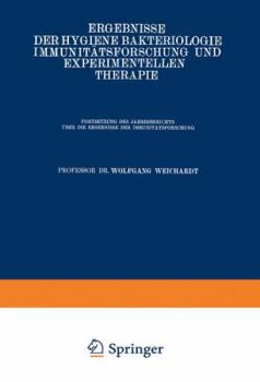 Paperback Ergebnisse Der Hygiene Bakteriologie Immunitätsforschung Und Experimentellen Therapie: Fortsetzung Des Jahresberichts Über Die Ergebnisse Der Immunitä [German] Book