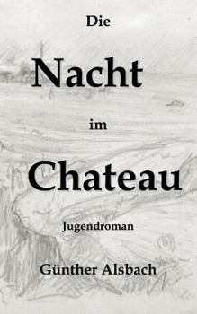 Paperback Die Nacht im Chateau: Das Fahrtenabenteuer in der Bretagne [German] Book