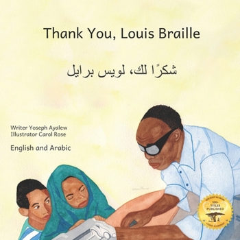 Paperback Thank You, Louis Braille: Reading and Writing with Fingertips in English and Arabic Book