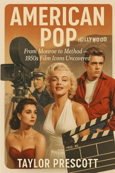 Paperback American Pop: From Monroe to Method - 1950s Film Icons Uncovered Book
