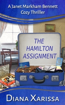 The Hamilton Assignment - Book #8 of the Janet Markham Bennett Cozy