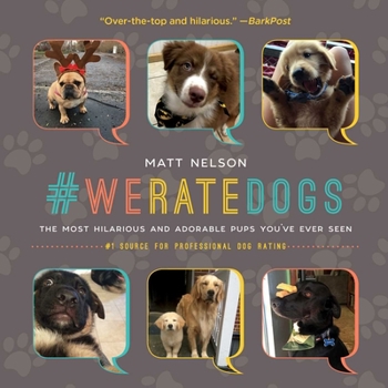 Hardcover #Weratedogs: The Most Hilarious and Adorable Pups You've Ever Seen Book