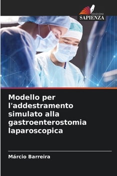 Paperback Modello per l'addestramento simulato alla gastroenterostomia laparoscopica [Italian] Book