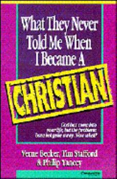 Paperback What They Never Told Me When I Became a Christian Book