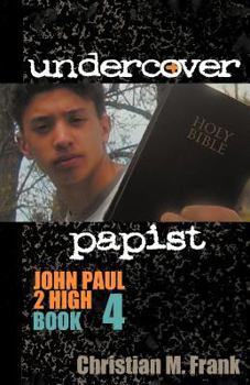 Paperback Undercover Papist: John Paul 2 High Book 4 Book