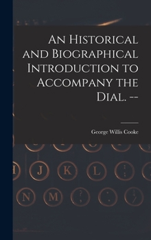 Hardcover An Historical and Biographical Introduction to Accompany the Dial. -- Book