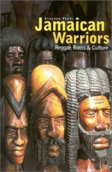 Hardcover Jamaican Warriors: Reggae, Roots and Culture Book