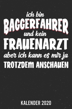 Paperback Kalender 2020: Baggerfahrer A5 Kalender Planer f?r ein erfolgreiches Jahr - 110 Seiten [German] Book
