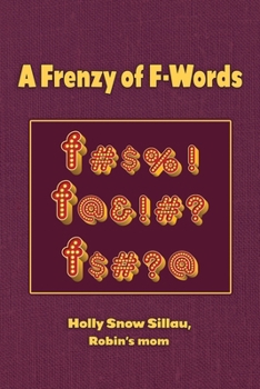 A Frenzy of F-Words