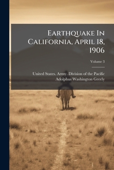 Paperback Earthquake In California, April 18, 1906; Volume 3 Book