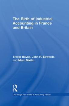 Paperback The Birth of Industrial Accounting in France and Britain Book