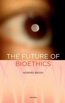 Hardcover Future of Bioethics Book
