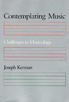 Hardcover Contemplating Music: Challenges to Musicology Book