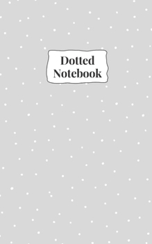 Paperback Dotted Notebook: 5x8 inches, Dotgrid, 120pages Book