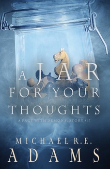 Paperback A Jar for Your Thoughts (A Pact with Demons, Story #17) Book