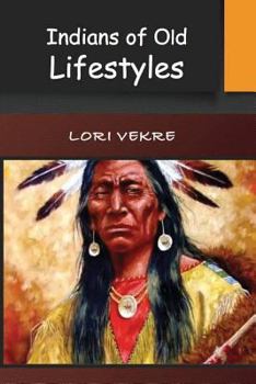 Paperback Indians of Old Lifestyles Book