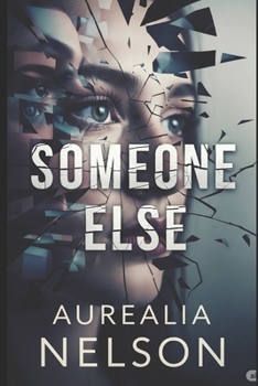 Paperback Someone Else: She Had Many Faces. One of Them Was a Killer. Book