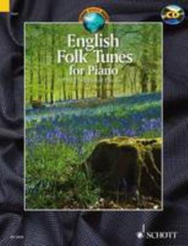 English Folk Tunes for Piano: 33 Traditional Pieces (Book/CD) (English, French and German Edition)