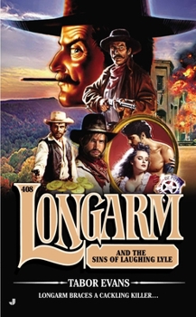 Longarm and the Sins of Laughing Lyle - Book #408 of the Longarm