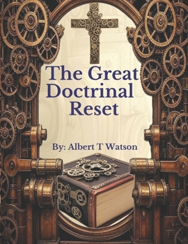 The Great Doctrinal Reset